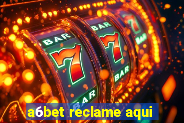 a6bet reclame aqui